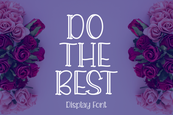 Do the Best: A Bold Display Font for Impactful Marketing Visuals