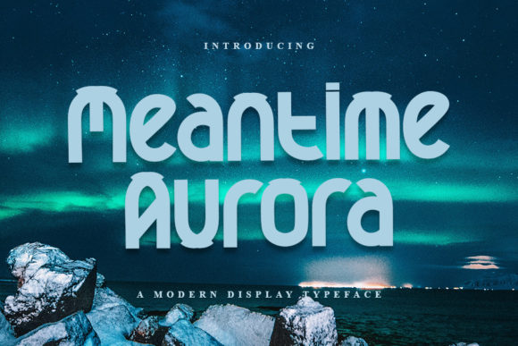 Meantime Aurora: A Bold Display Font for Modern Brand Design